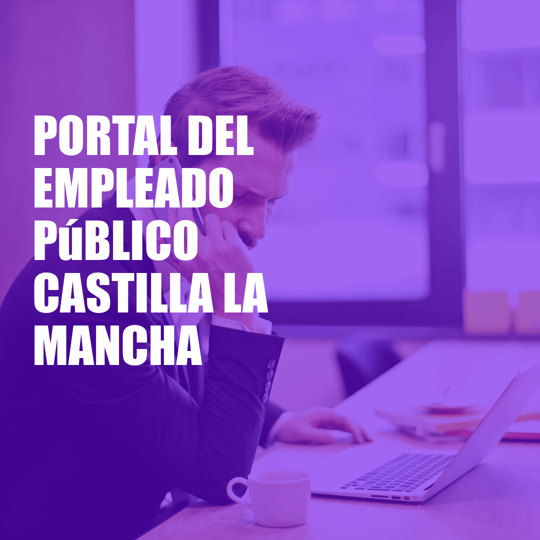 Portal del Empleado Público Castilla la Mancha Portal del Empleado Público Castilla la Mancha