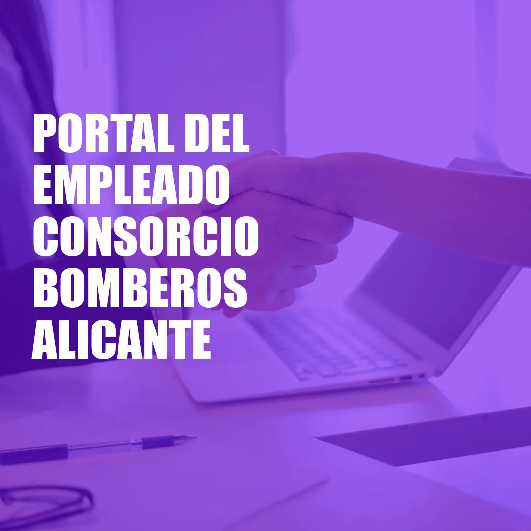 Portal del Empleado Consorcio Bomberos Alicante Portal del Empleado Consorcio Bomberos Alicante
